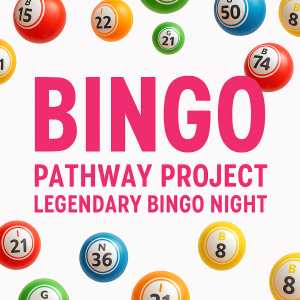 Pathway Legendary BINGO Night